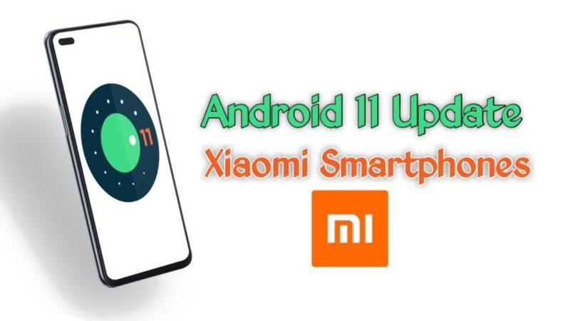 eligible xiaomi smartphones for android 11 update