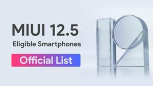 list of miui 12.5 eligible smartphones