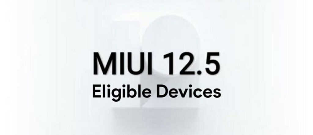 list of miui 12.5 eligible smartphones