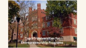 Top US Universities for Entrepreneurship Programs
